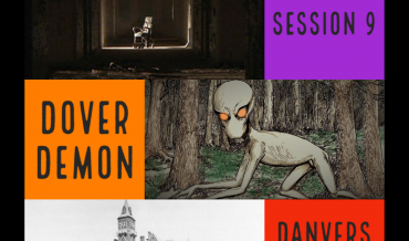 Episode #14: Session 9, The Dover Demon and the Danvers State Hospital