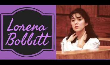 Episode #23 – Lorena Bobbitt